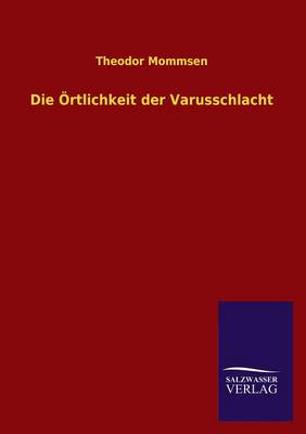 Die Ortlichkeit Der Varusschlacht (Paperback)