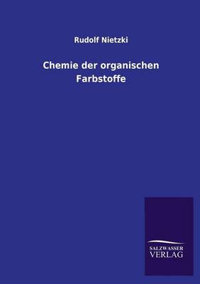 Chemie Der Organischen Farbstoffe (Paperback)