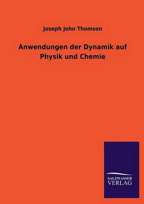 Anwendungen Der Dynamik Auf Physik Und Chemie (Paperback)