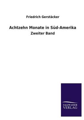 Achtzehn Monate in Sud-Amerika (Paperback)