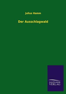 Der Ausschlagwald (Paperback)