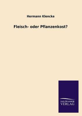 Fleisch- Oder Pflanzenkost? (Paperback)