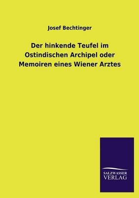 Der Hinkende Teufel Im Ostindischen Archipel Oder Memoiren Eines Wiener Arztes (Paperback)