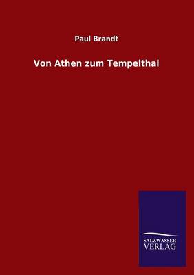 Von Athen Zum Tempelthal (Paperback)