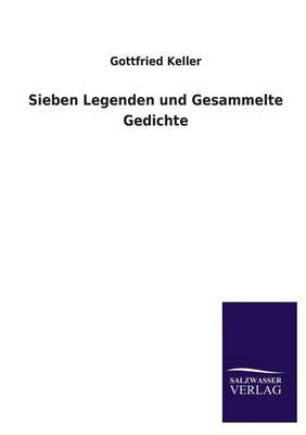 Sieben Legenden Und Gesammelte Gedichte (Paperback)
