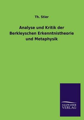 Analyse Und Kritik Der Berkleyschen Erkenntnistheorie Und Metaphysik (Paperback)