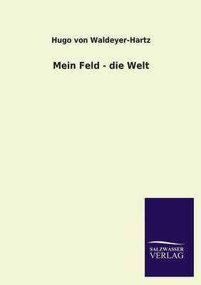 Mein Feld - Die Welt (Paperback)