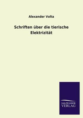 Schriften ber Die Tierische Elektrizit t (Paperback)