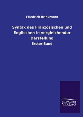Syntax Des Franzosischen Und Englischen in Vergleichender Darstellung (Paperback)