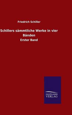 Schillers S mmtliche Werke in Vier B nden (Hardback)
