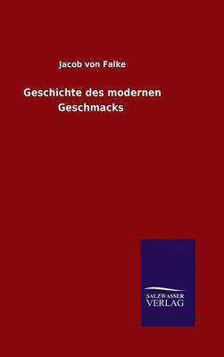 Geschichte Des Modernen Geschmacks (Hardback)