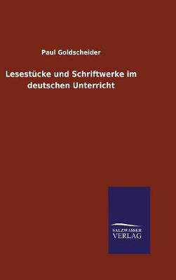 Lesestucke Und Schriftwerke Im Deutschen Unterricht (Hardback)