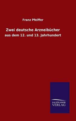 Zwei Deutsche Arzneib cher (Hardback)