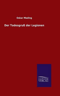 Der Todesgruss Der Legionen (Hardback)