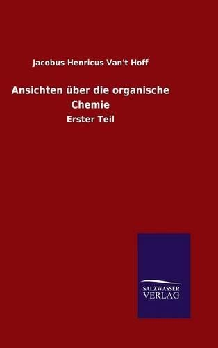 Ansichten ber Die Organische Chemie (Hardback)