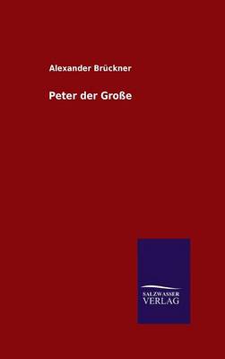 Peter Der Grosse (Hardback)