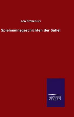 Spielmannsgeschichten Der Sahel (Hardback)