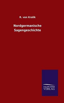 Nordgermanische Sagengeschichte (Hardback)