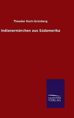 Indianerm rchen Aus S damerika (Hardback)