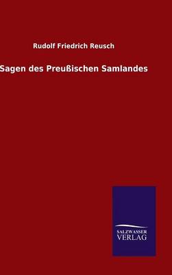 Sagen Des Preu ischen Samlandes (Hardback)