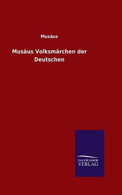 Mus us Volksm rchen Der Deutschen (Hardback)