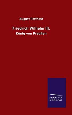 Friedrich Wilhelm III. (Hardback)