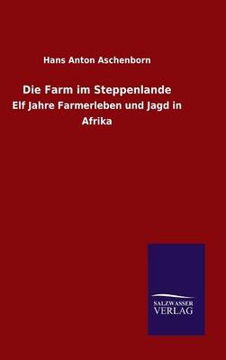 Die Farm Im Steppenlande (Hardback)