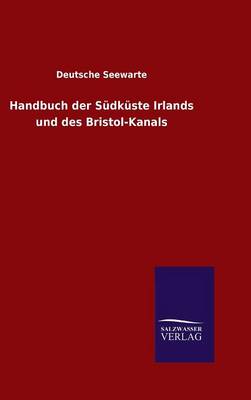 Handbuch Der Sudkuste Irlands Und Des Bristol-Kanals (Hardback)