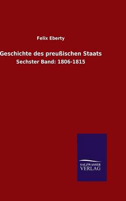 Geschichte Des Preussischen Staats (Hardback)