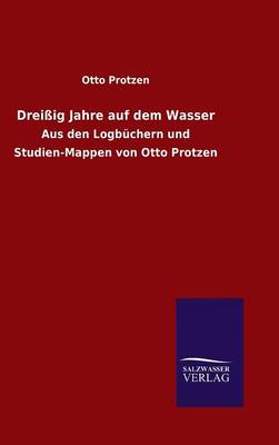 Dreissig Jahre Auf Dem Wasser (Hardback)