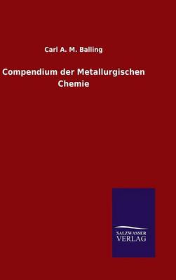 Compendium Der Metallurgischen Chemie (Hardback)