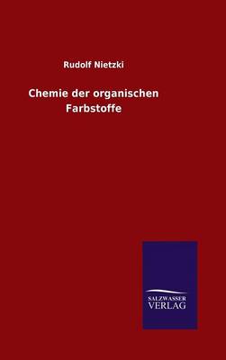 Chemie Der Organischen Farbstoffe (Hardback)