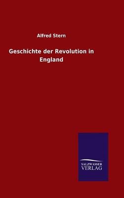 Geschichte Der Revolution in England (Hardback)