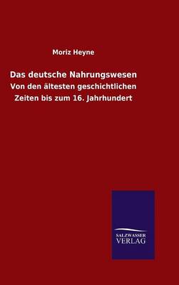 Das Deutsche Nahrungswesen (Hardback)