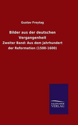 Bilder Aus Der Deutschen Vergangenheit (Hardback)