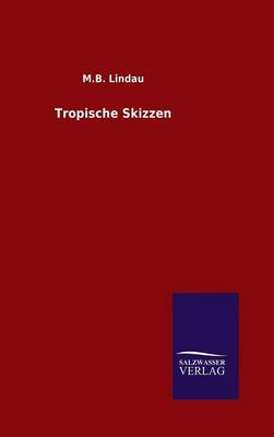 Tropische Skizzen (Hardback)