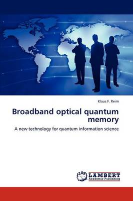 Broadband Optical Quantum Memory (Paperback)