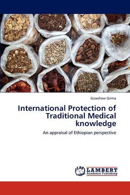 International Protection of Traditional Medical Knowledge (Paperback)