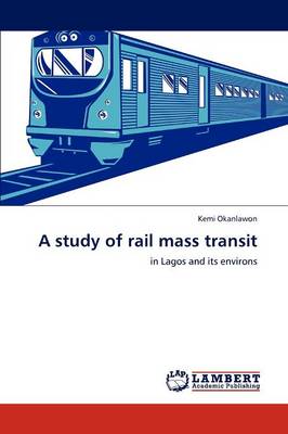 A Study of Rail Mass Transit (Paperback)