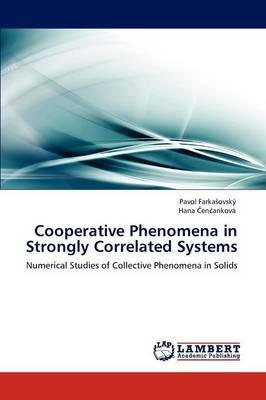 Cooperative Phenomena in Strongly Correlated Systems (Paperback)