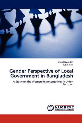 Gender Perspective of Local Government in Bangladesh (Paperback)