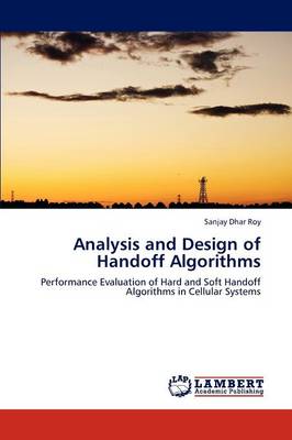 Analysis and Design of Handoff Algorithms (Paperback)