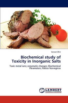 Biochemical Study of Toxicity in Inorganic Salts (Paperback)