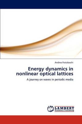 Energy Dynamics in Nonlinear Optical Lattices (Paperback)