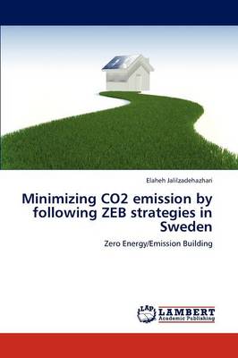Minimizing Co2 Emission by Following Zeb Strategies in Sweden (Paperback)