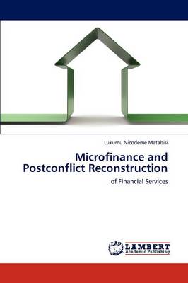 Microfinance and Postconflict Reconstruction (Paperback)