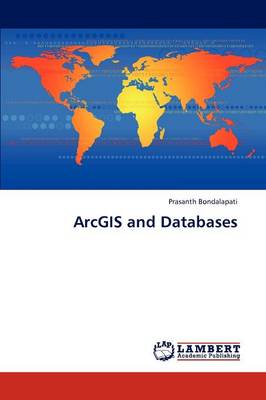 Arcgis and Databases (Paperback)