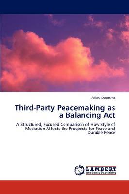 Third-Party Peacemaking as a Balancing ACT (Paperback)