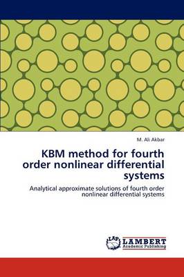 Kbm Method for Fourth Order Nonlinear Differential Systems (Paperback)
