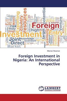 Foreign Investment in Nigeria: An International Perspective (Paperback)